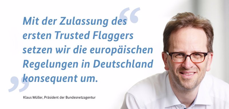 Wirbt mit seinem Gesicht dafür: Bundesnetzagentur-Sheriff Klaus Müller (Grüne) ist ersichtlich stolz auf das DSA-Vorhaben.