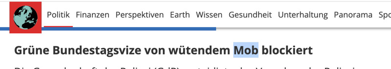 Bei Focus Online heißt es, dass Göring-Eckardt von einem „Mob“ blockiert wurde.